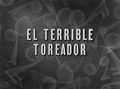 ElTerribleToreador.webp